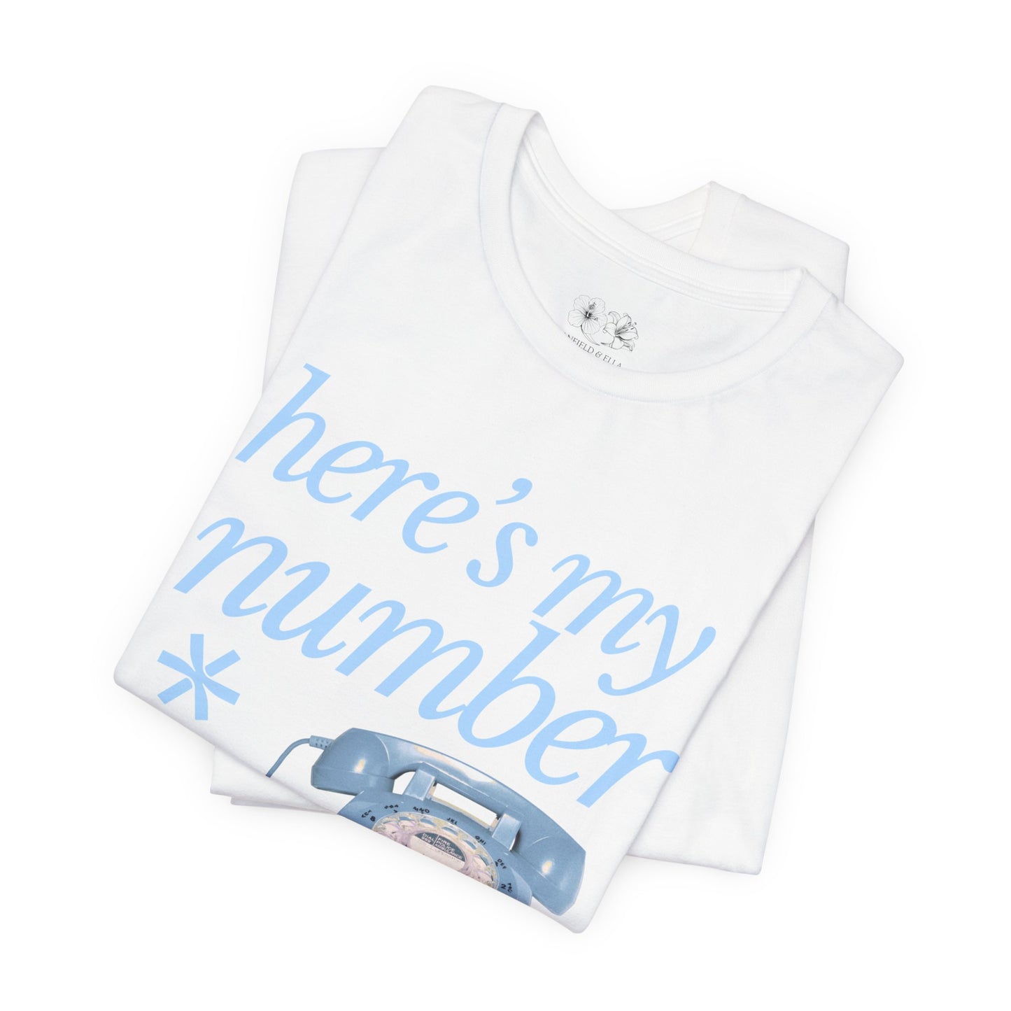 Here’s My Number Tee